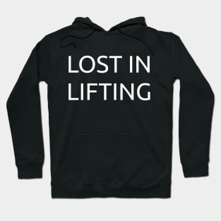 Lost in lifting. Hoodie